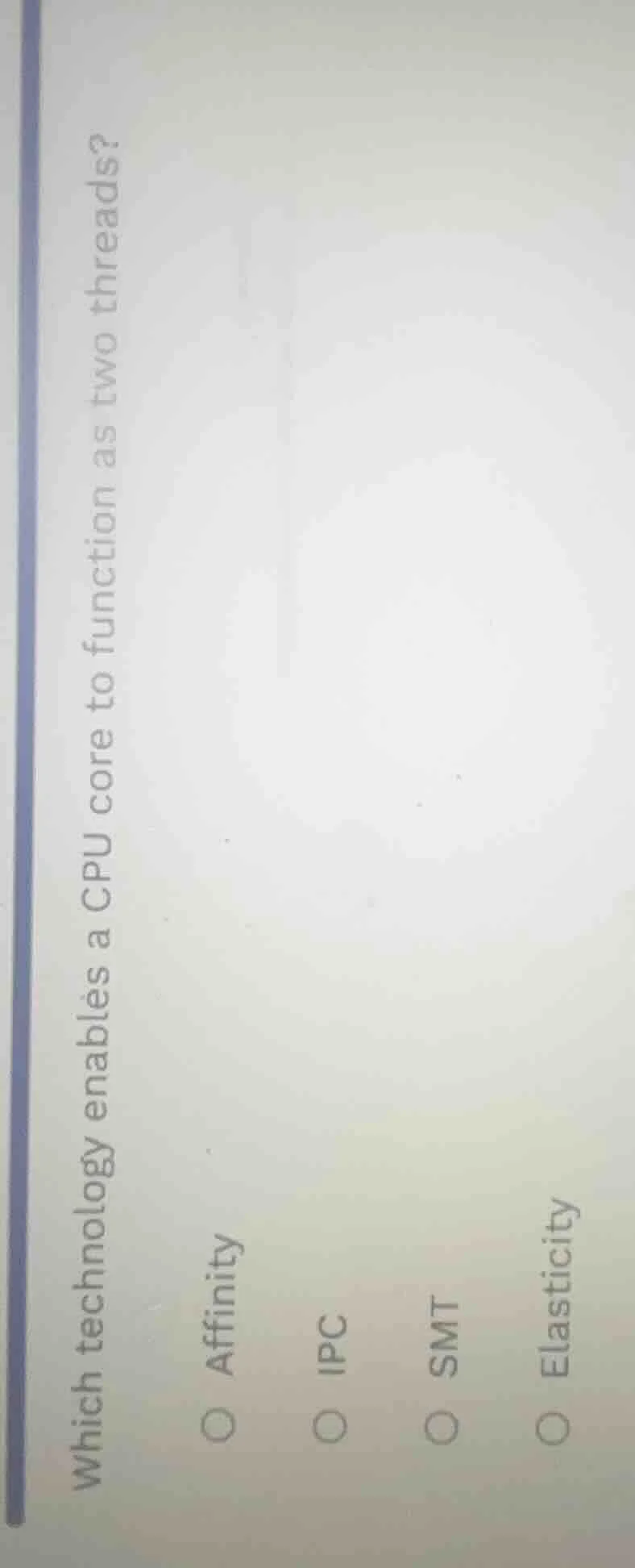which technology enables a cpu core to function as two threads? affinit…