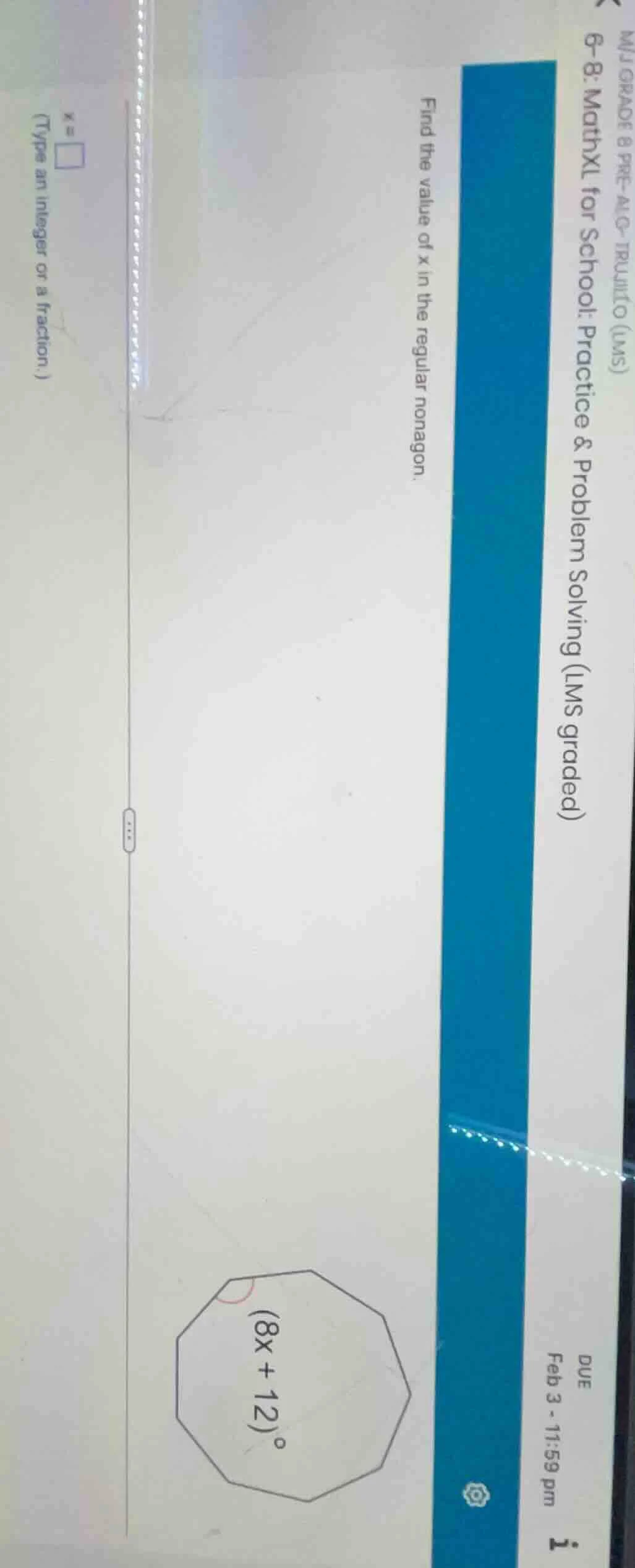 find the value of x in the regular nonagon. (8x + 12)° x = (type an int…