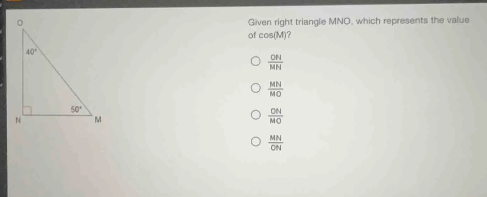 given right triangle mno, which represents the value of cos(m)? $\\frac…
