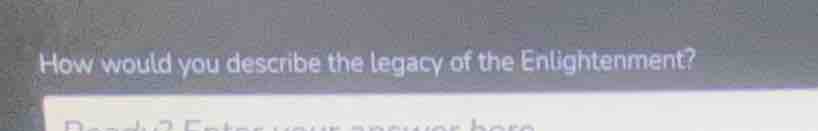 how would you describe the legacy of the enlightenment?