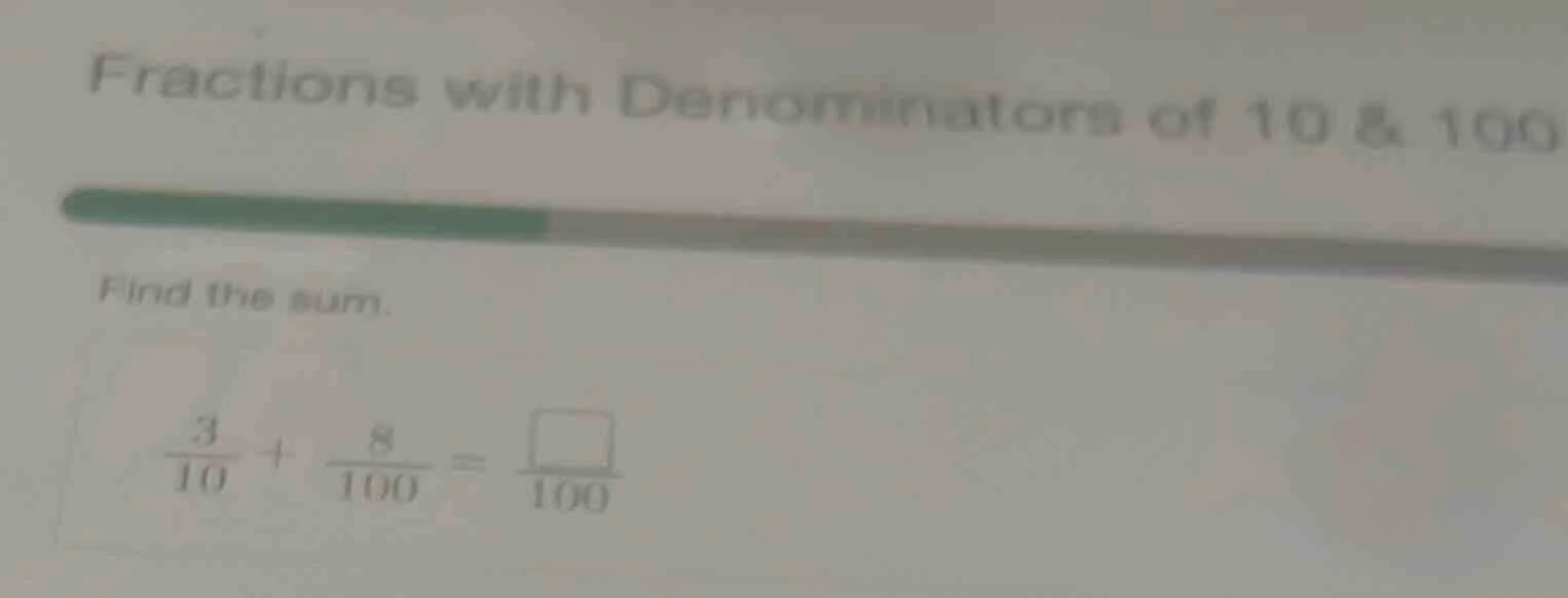 fractions with denominators of 10 & 100 find the sum. \\(\\frac{3}{10} …