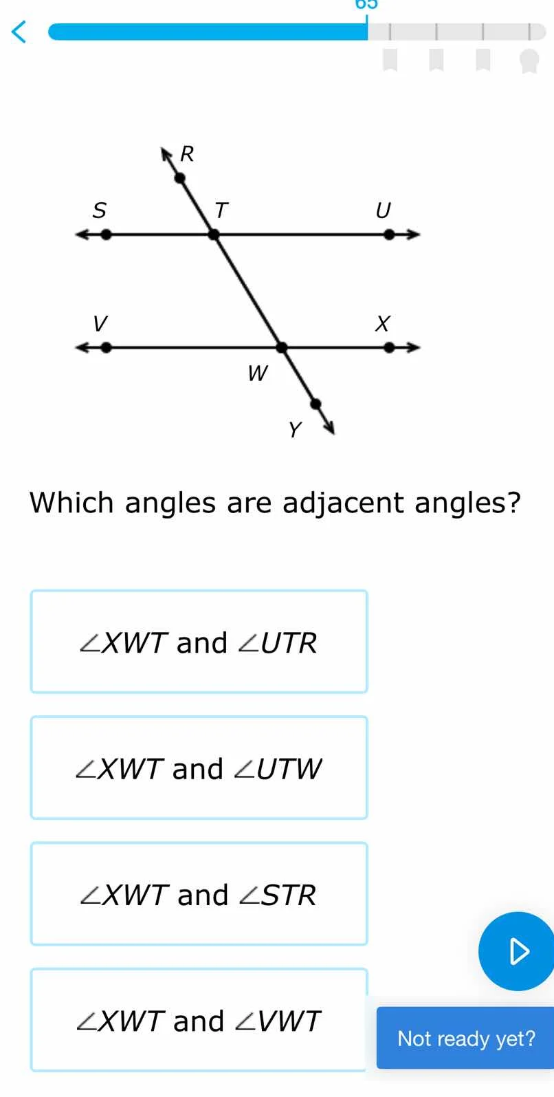 which angles are adjacent angles?\ $\\angle xwt$ and $\\angle utr$\ $\\…