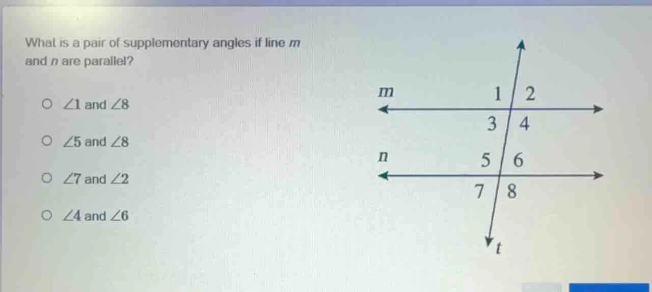 what is a pair of supplementary angles if line m and n are parallel? ○ …
