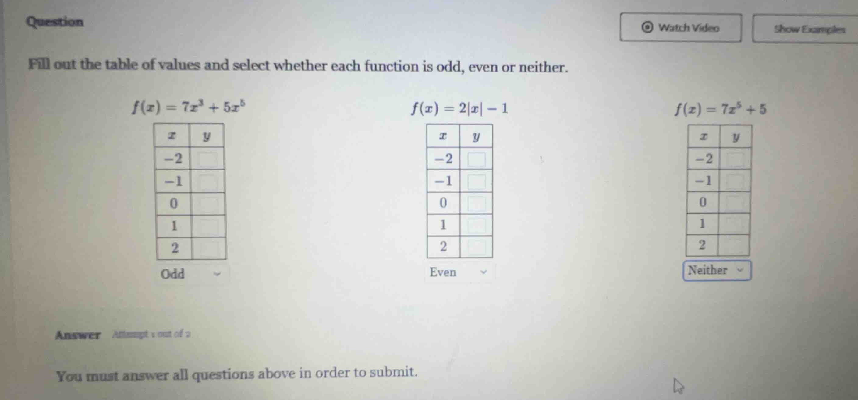 question fill out the table of values and select whether each function …