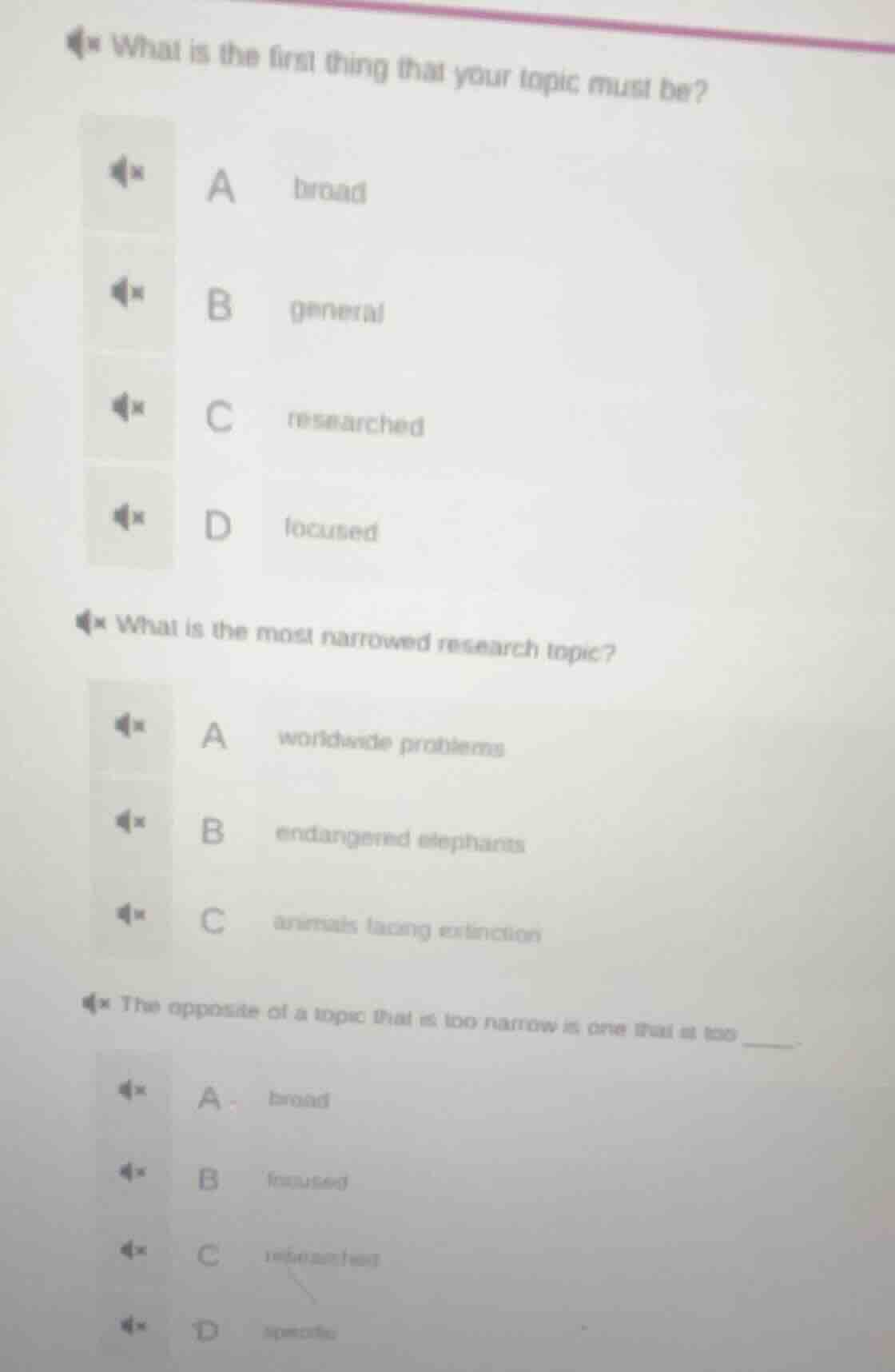 what is the first thing that your topic must be? a broad b general c re…