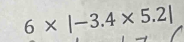 6 × |−3.4 × 5.2|
