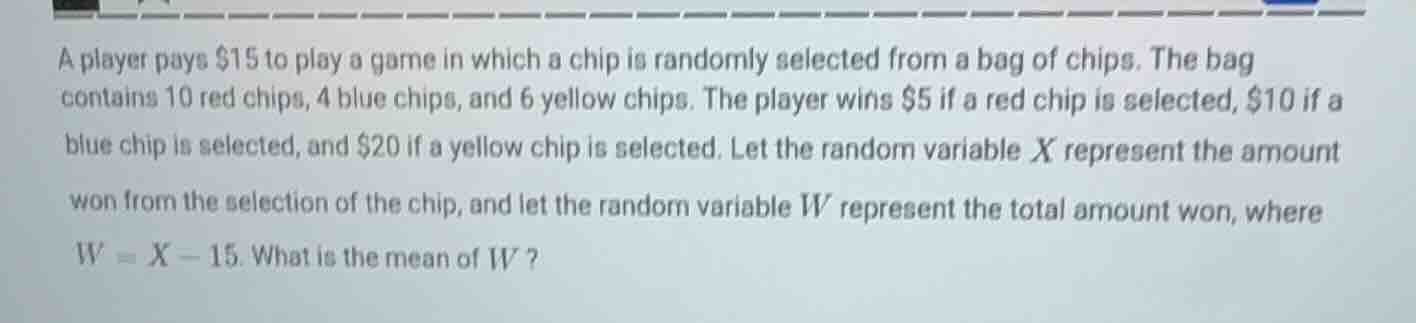 a player pays $15 to play a game in which a chip is randomly selected f…