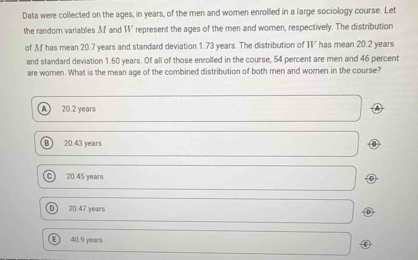 data were collected on the ages, in years, of the men and women enrolle…