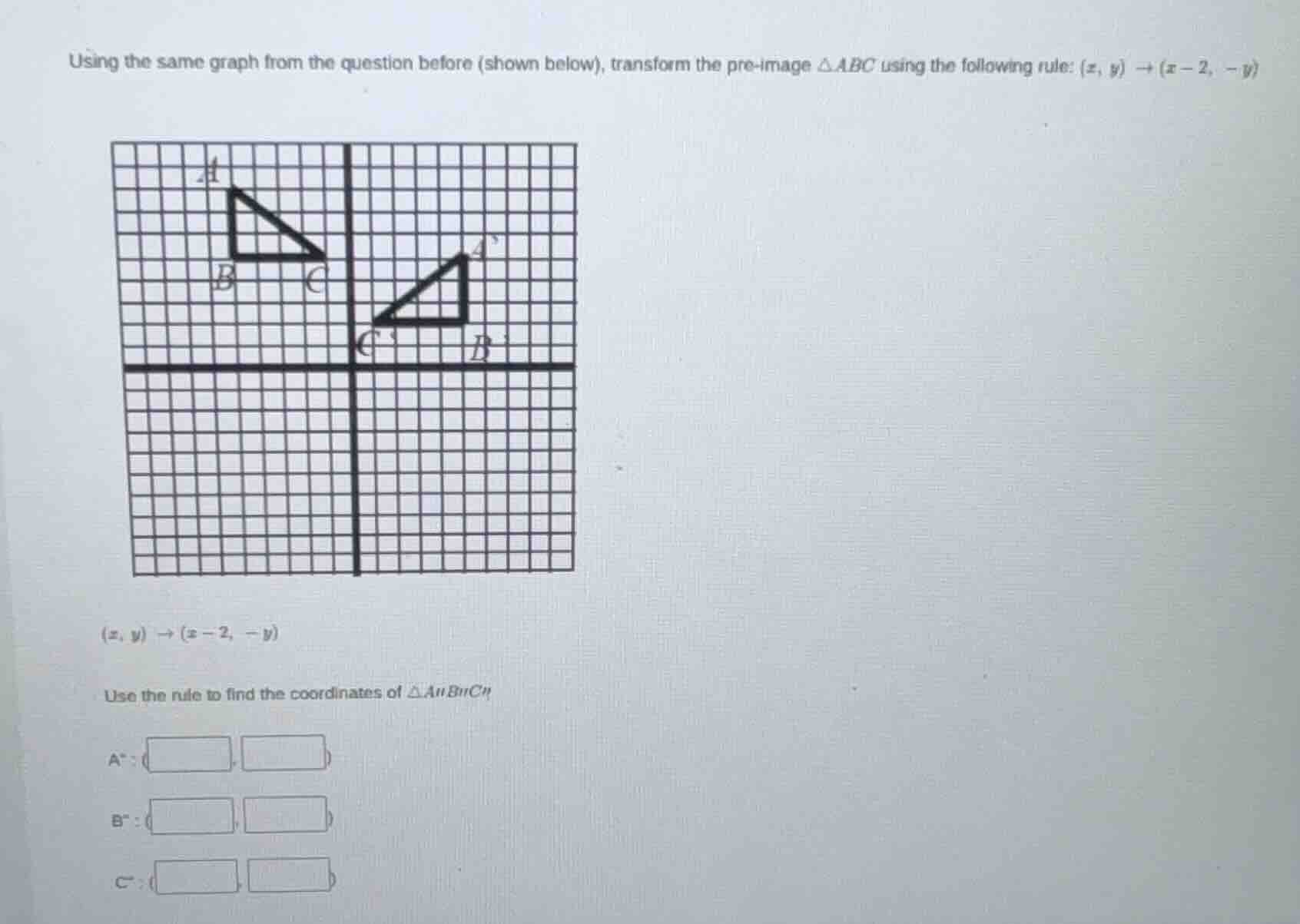 using the same graph from the question before (shown below), transform …