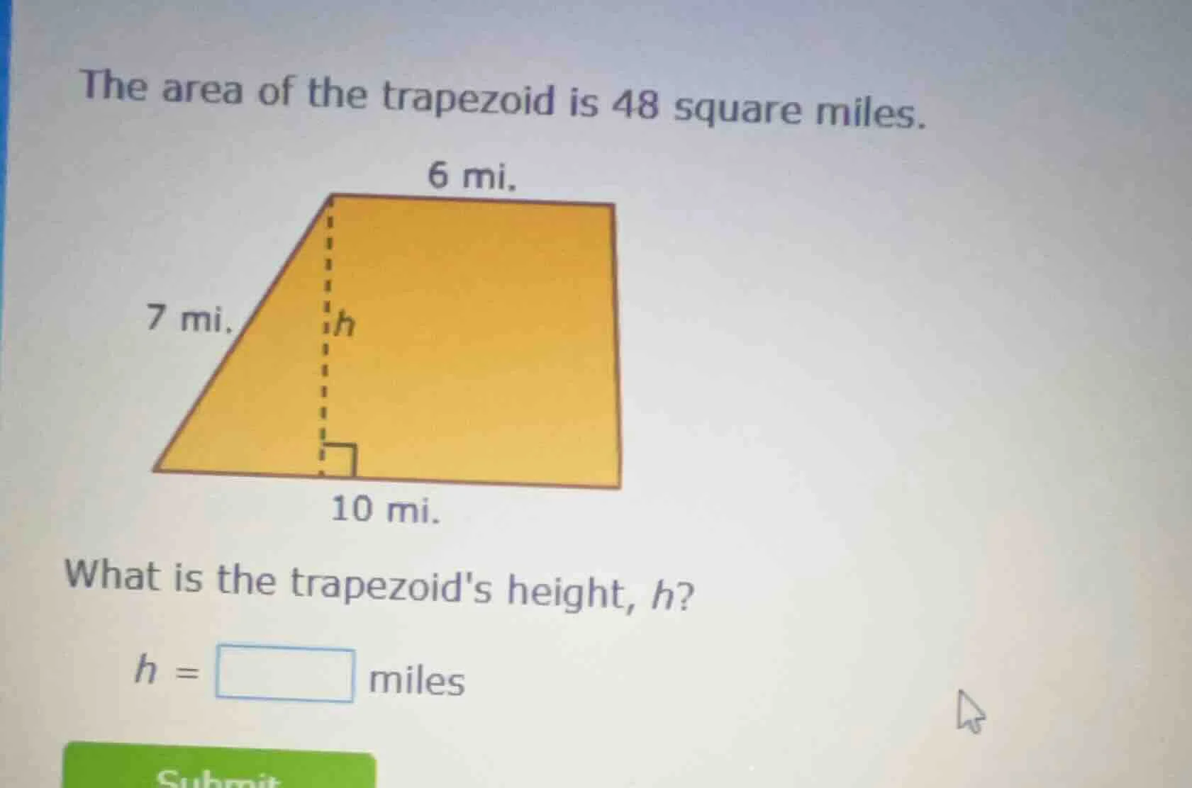 the area of the trapezoid is 48 square miles. what is the trapezoids he…