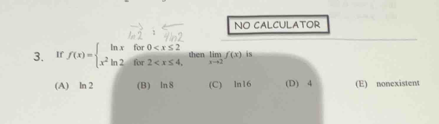 3. if $f(x)=\\begin{cases}\\ln x & \\text{for } 0 < x \\leq 2 \\\\ x^2 …