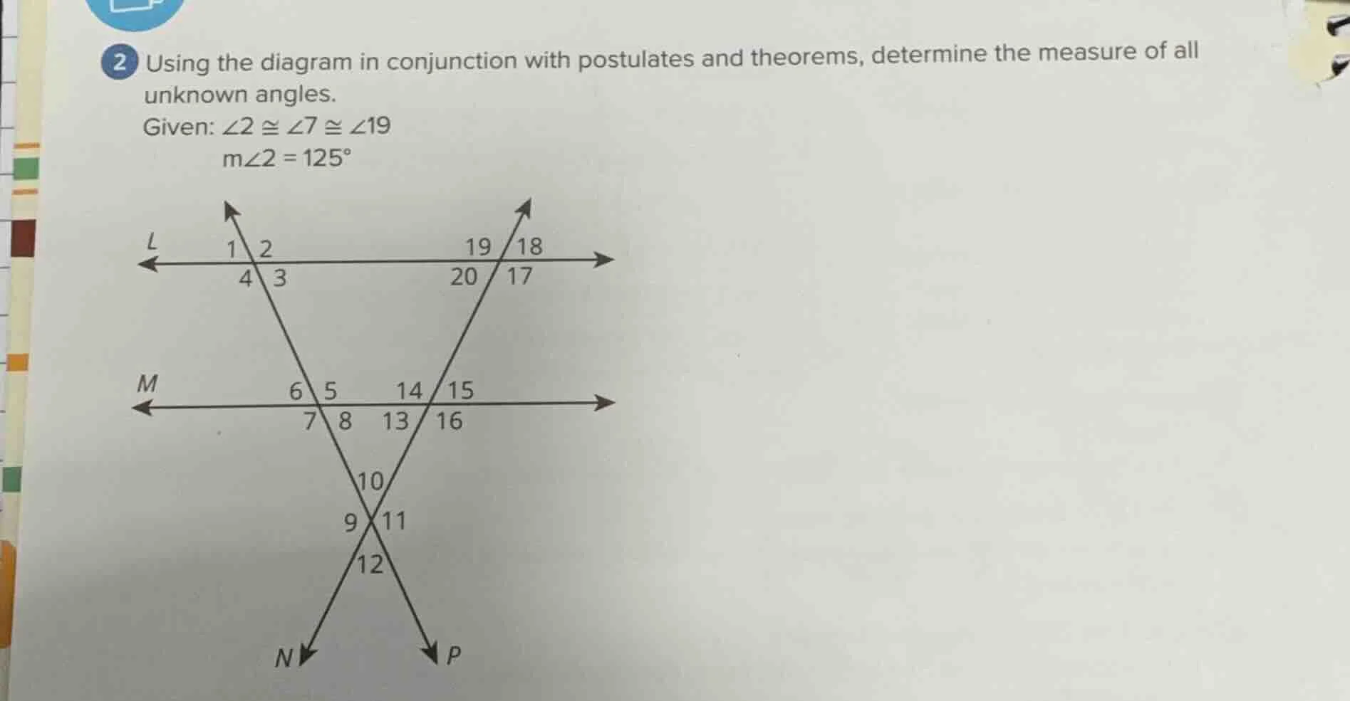2 using the diagram in conjunction with postulates and theorems, determ…