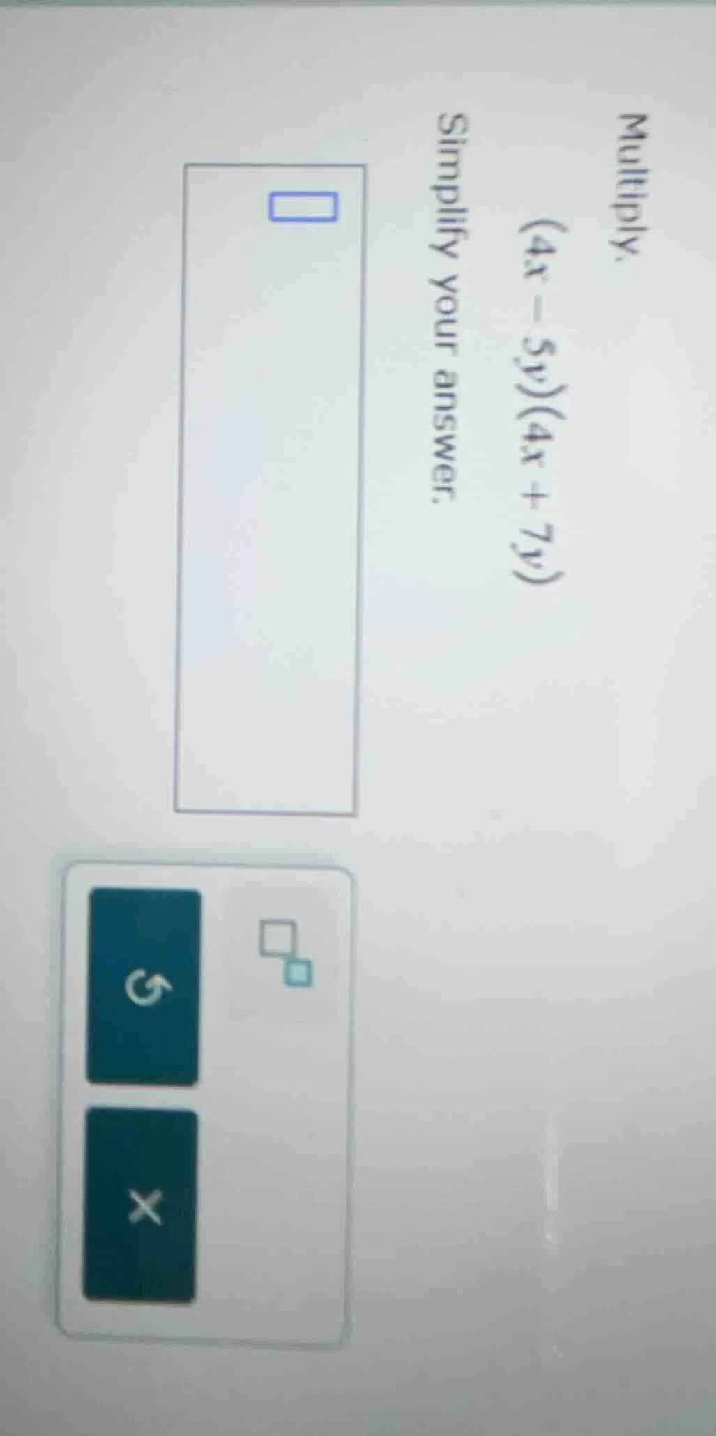 multiply. (4x - 5y)(4x + 7y) simplify your answer.