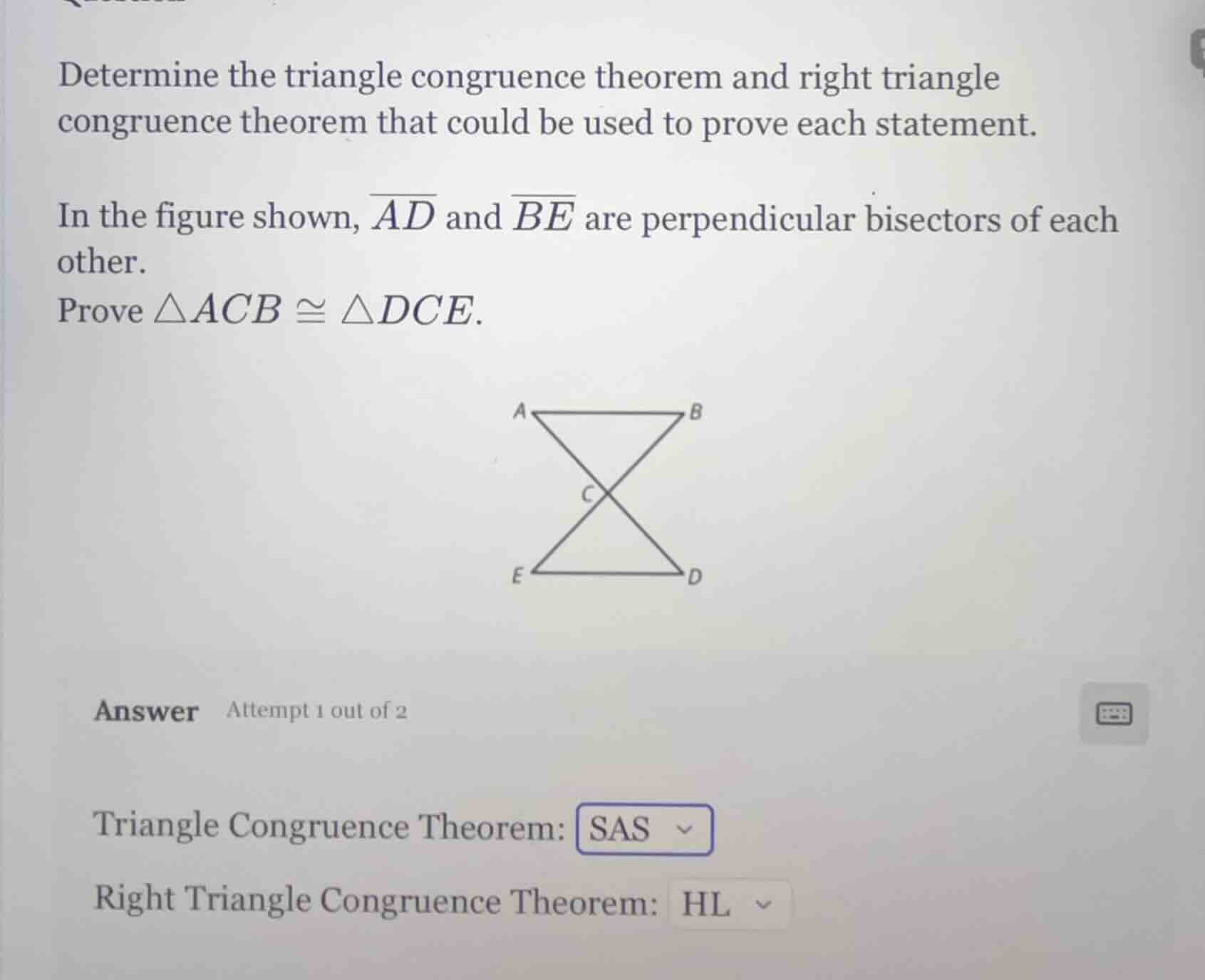 determine the triangle congruence theorem and right triangle congruence…