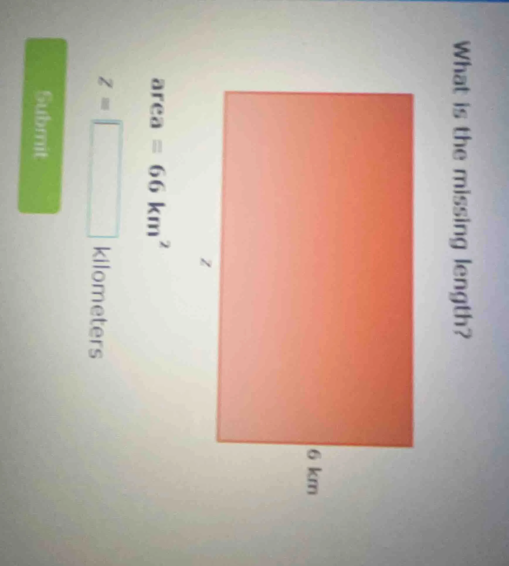 what is the missing length? area = 66 km² z = kilometers 6 km submit