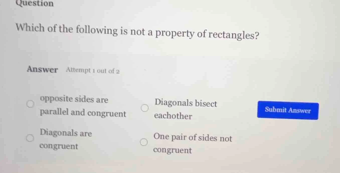 question which of the following is not a property of rectangles? answer…