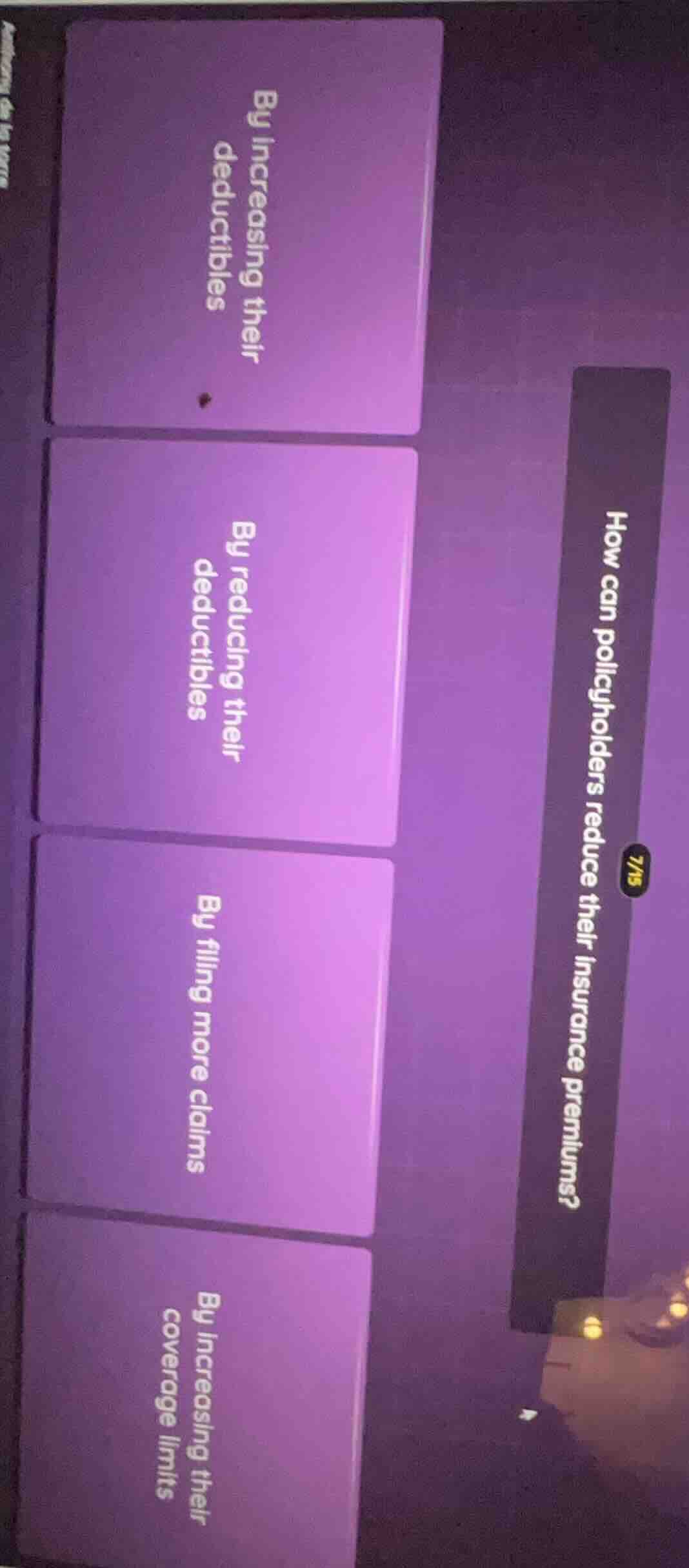 how can policyholders reduce their insurance premiums? by increasing th…