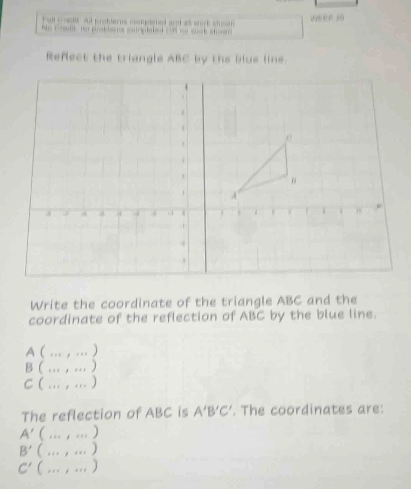 reflect the triangle abc by the blue line. write the coordinate of the …