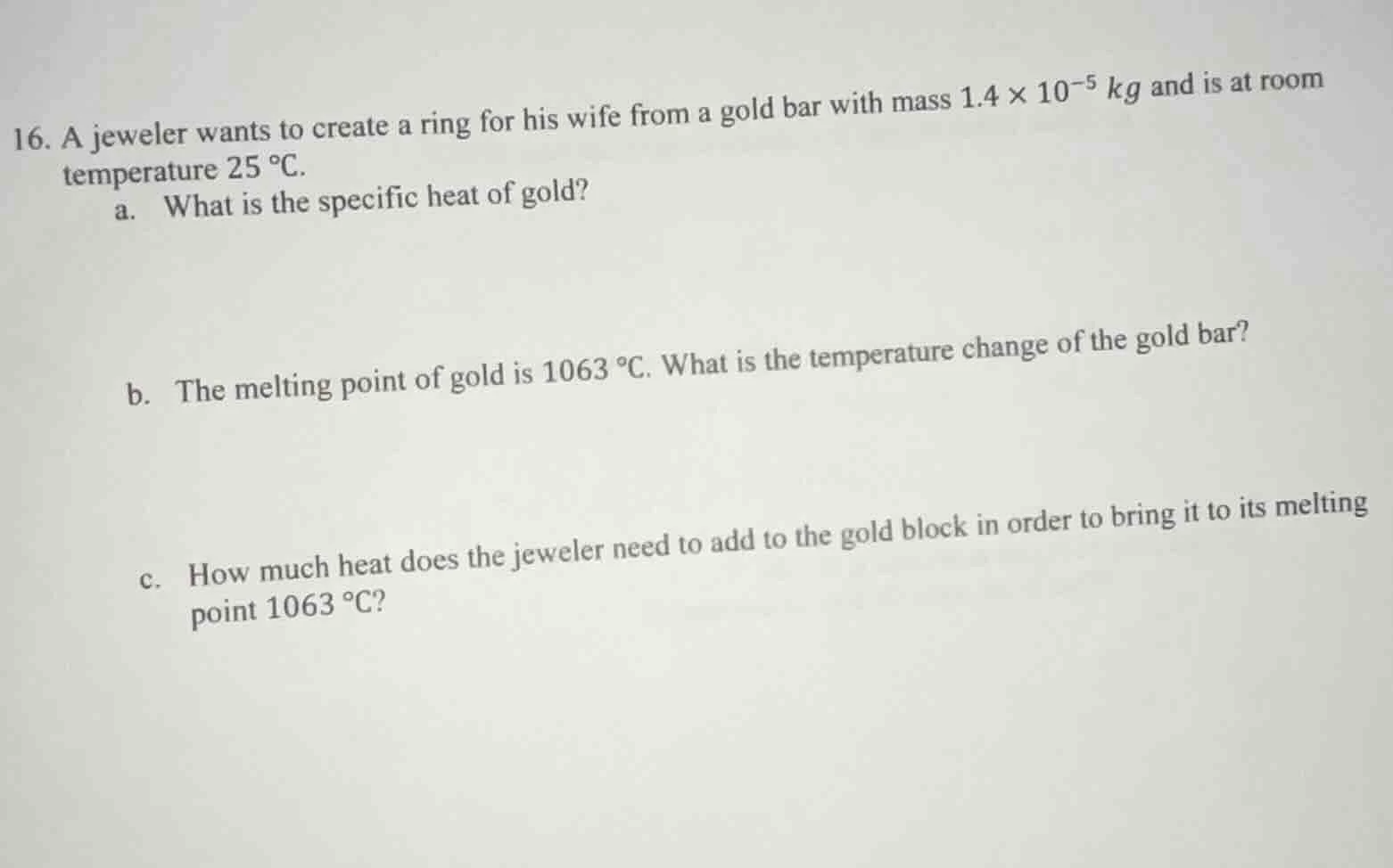 16. a jeweler wants to create a ring for his wife from a gold bar with …