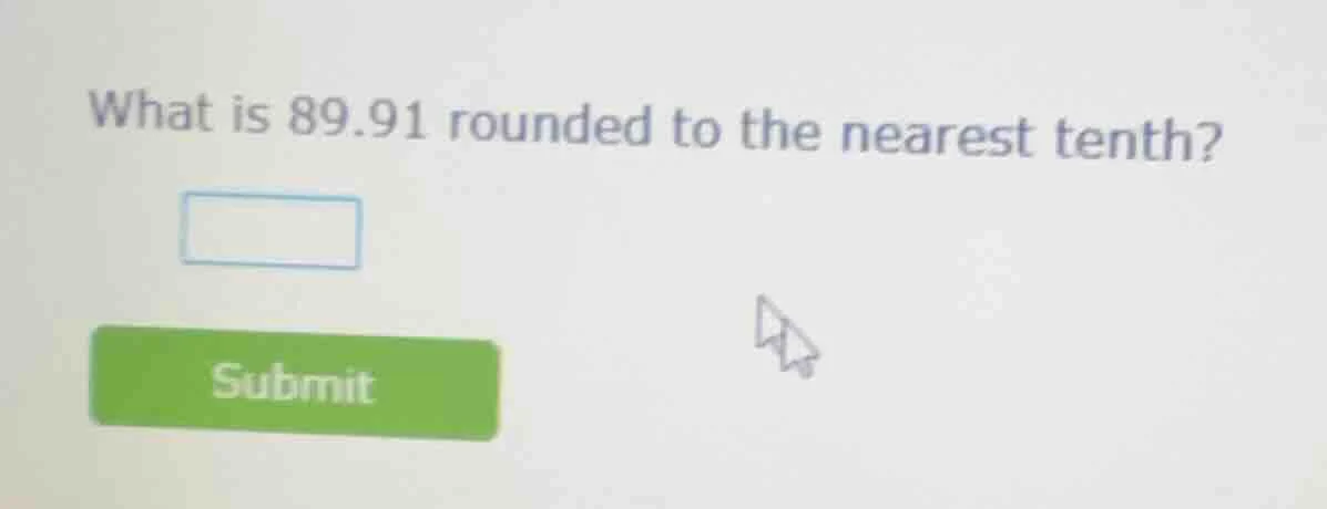 what is 89.91 rounded to the nearest tenth?