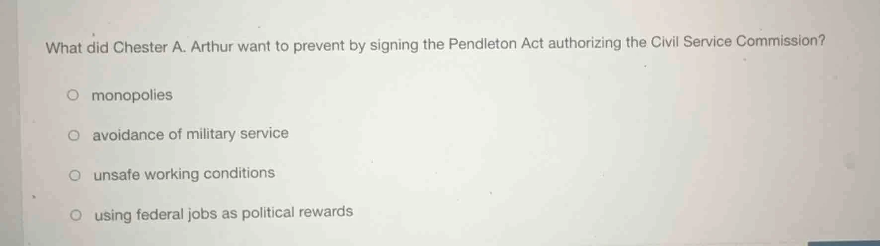 what did chester a. arthur want to prevent by signing the pendleton act…
