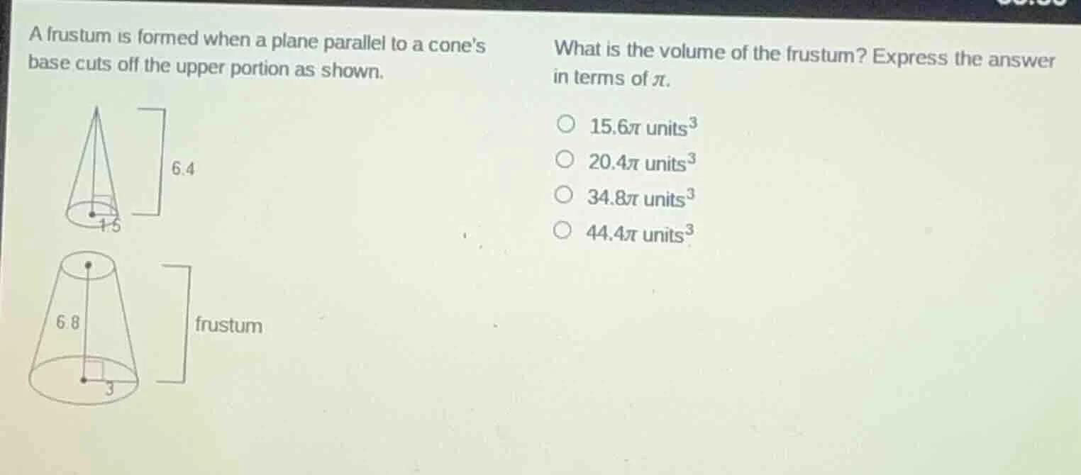 a frustum is formed when a plane parallel to a cones base cuts off the …