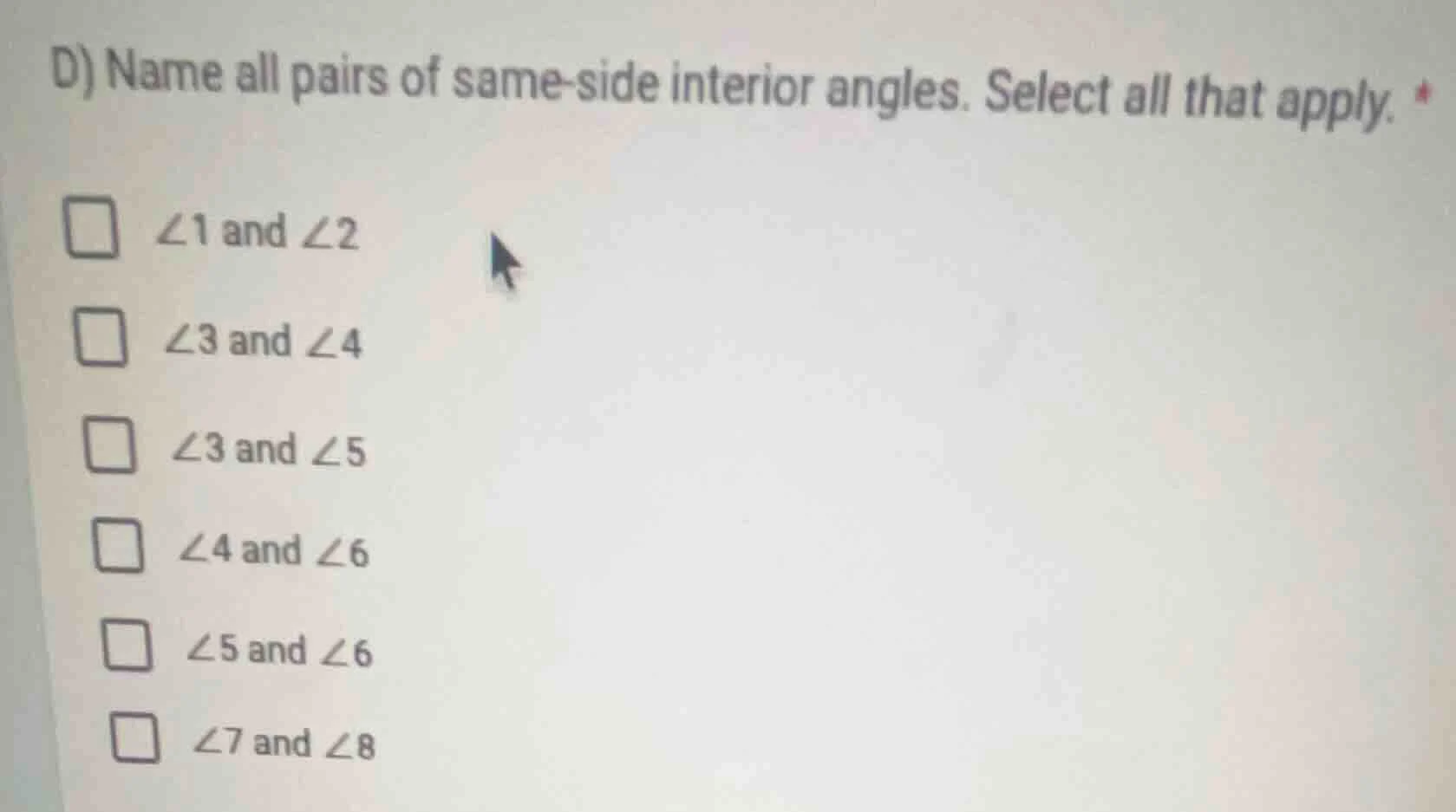 d) name all pairs of same - side interior angles. select all that apply…