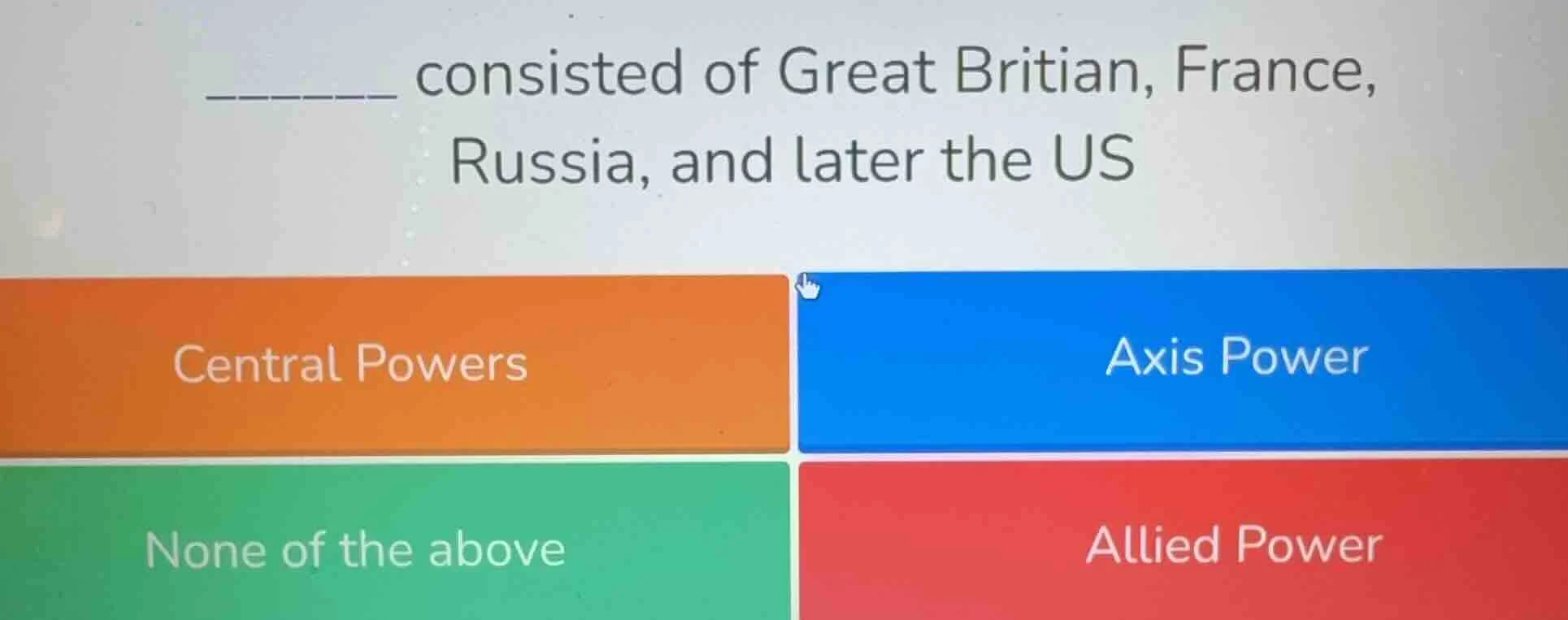 ______ consisted of great britian, france, russia, and later the us opt…