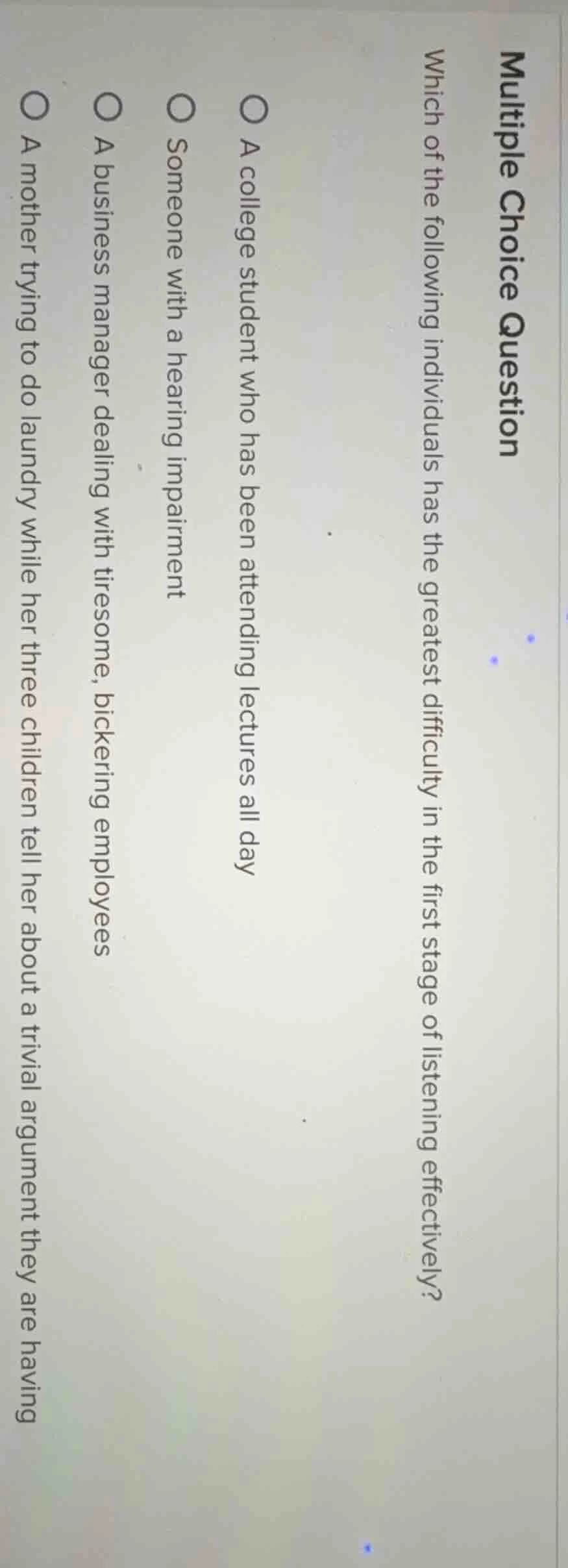 multiple choice question which of the following individuals has the gre…