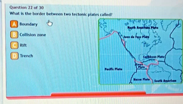 question 22 of 30 what is the border between two tectonic plates called…