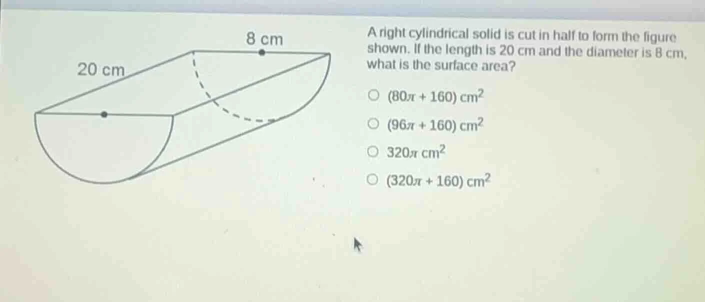 a right cylindrical solid is cut in half to form the figure shown. if t…