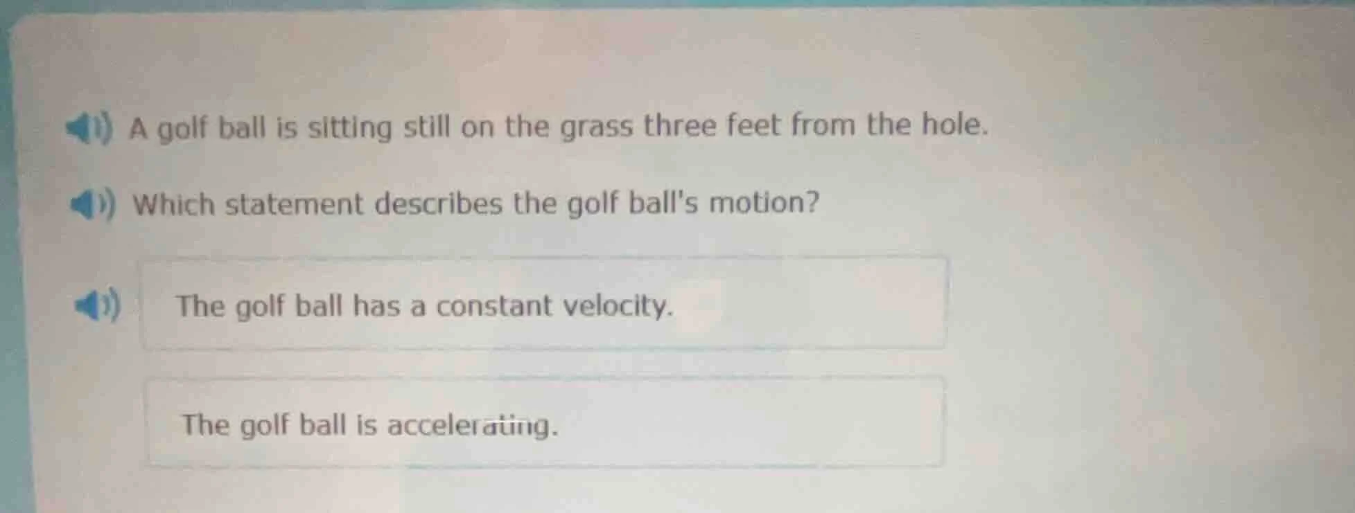 a golf ball is sitting still on the grass three feet from the hole. whi…