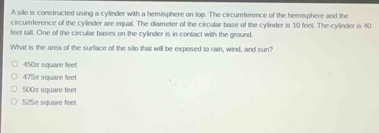 a silo is constructed using a cylinder with a hemisphere on top. the ci…