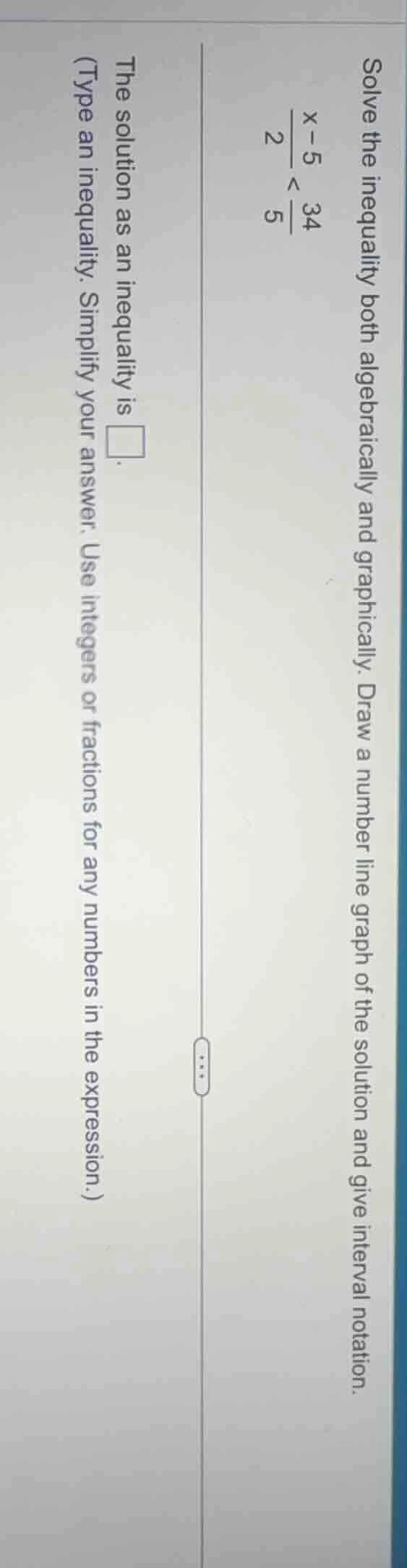 solve the inequality both algebraically and graphically. draw a number …