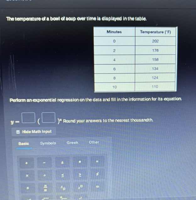 the temperature of a bowl of soup over time is displayed in the table. …