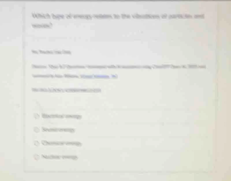 which type of energy relates to the vibrations of particles and waves?\…