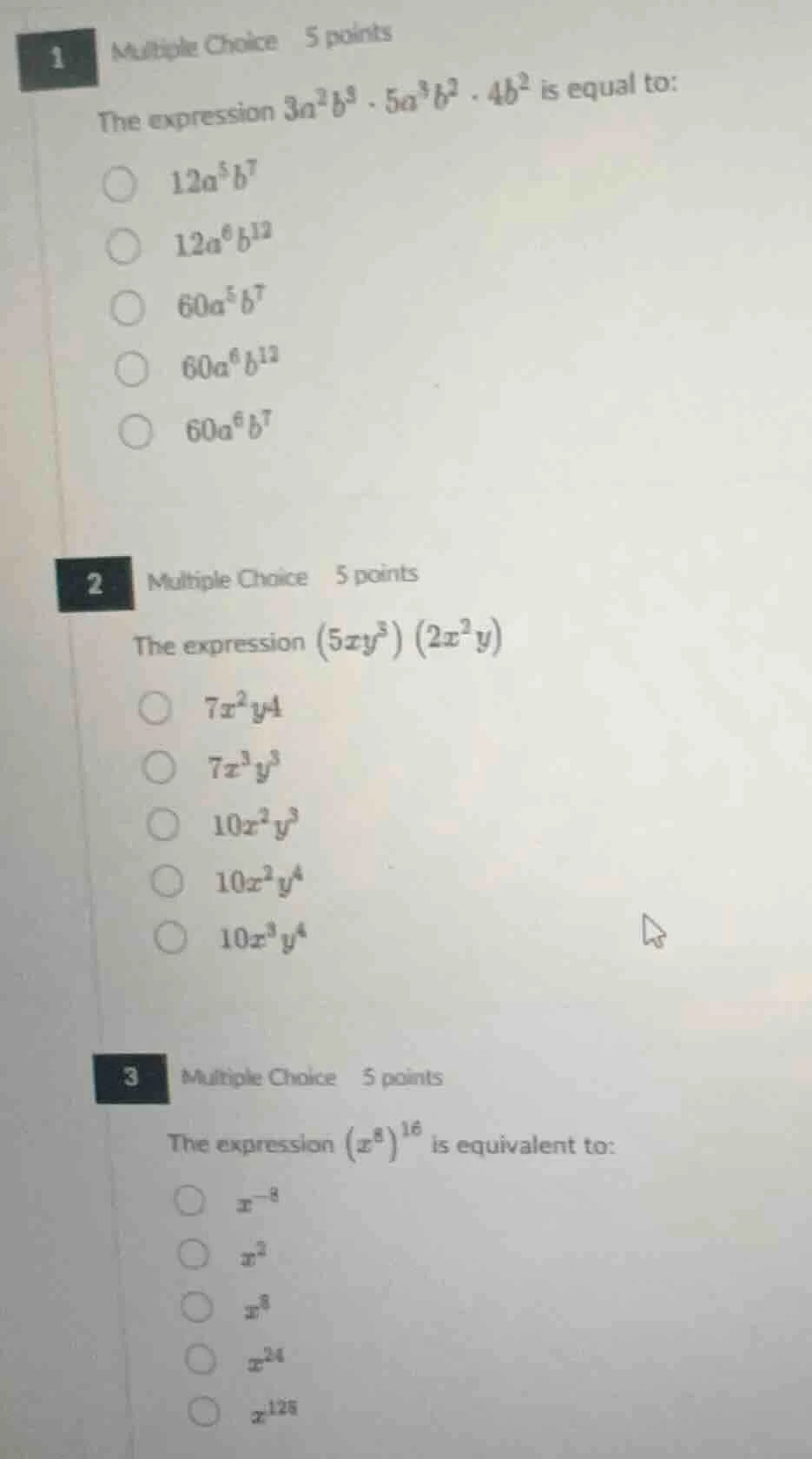 1 multiple choice 5 points the expression $3a^{2}b^{3} \\cdot 5a^{3}b^{…