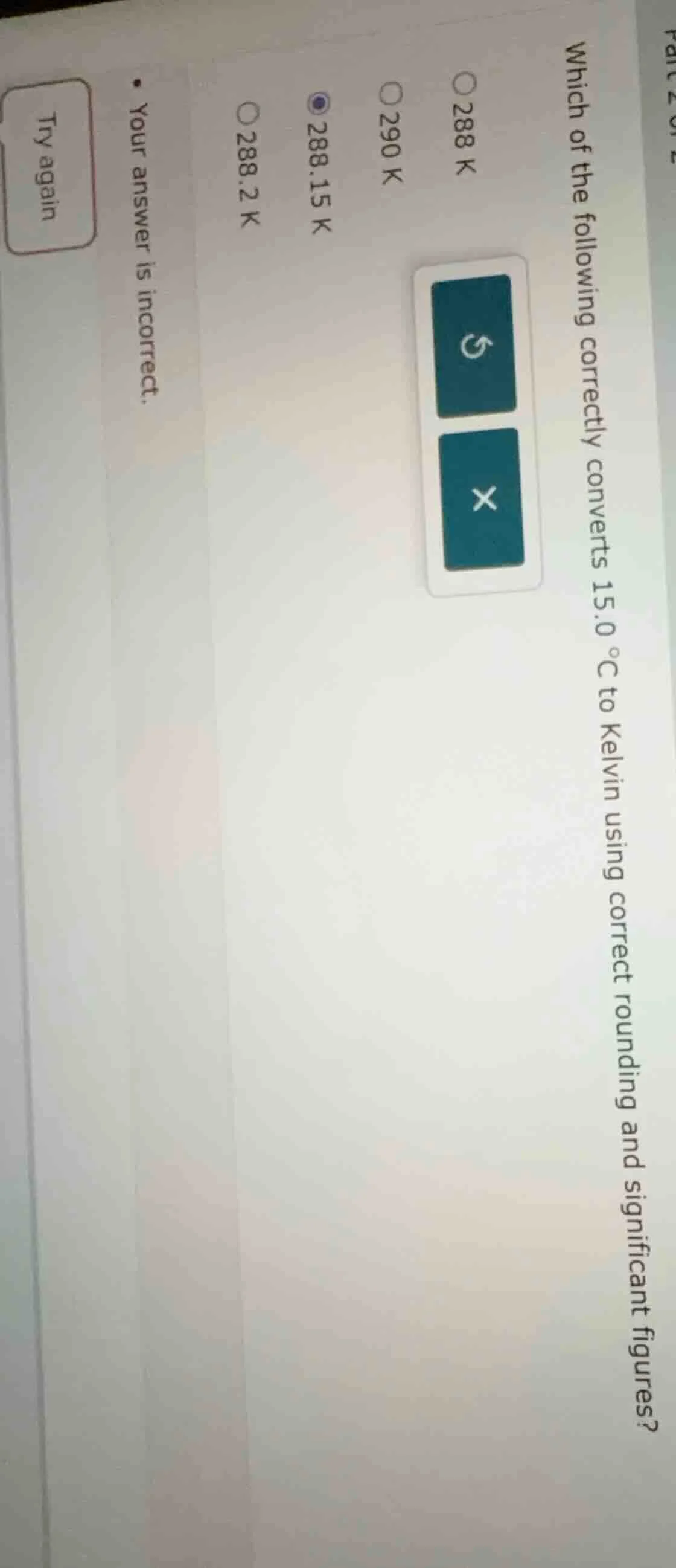 which of the following correctly converts 15.0 °c to kelvin using corre…