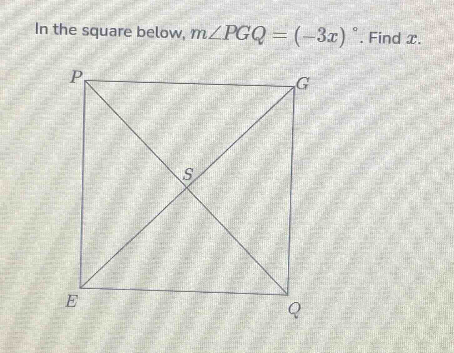 in the square below, ( mangle pgq = (-3x)^circ ). find ( x ).