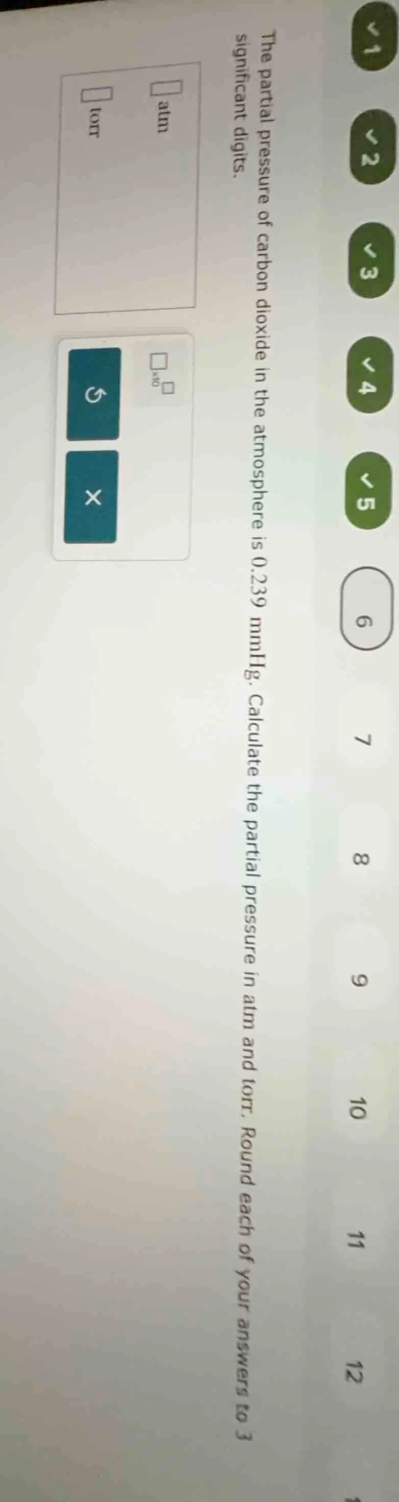 the partial pressure of carbon dioxide in the atmosphere is 0.239 mmhg.…