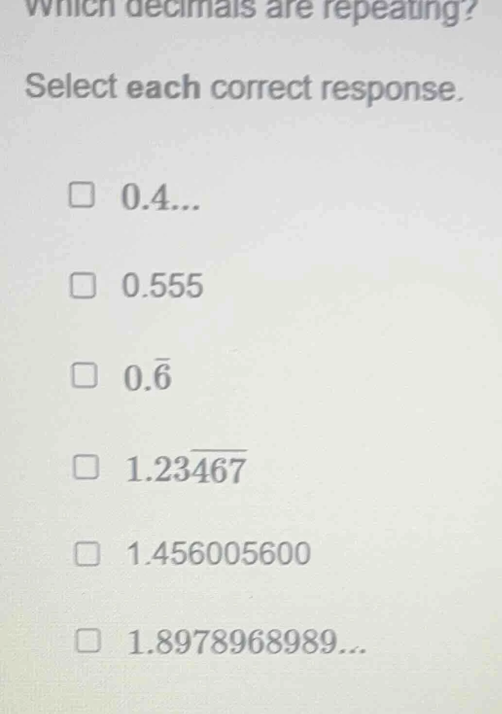which decimals are repeating? select each correct response. 0.4... 0.55…