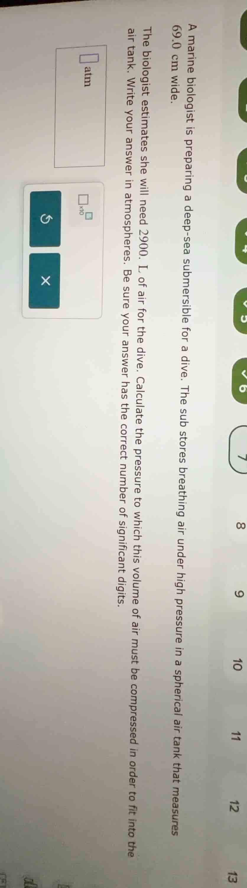 a marine biologist is preparing a deep - sea submersible for a dive. th…