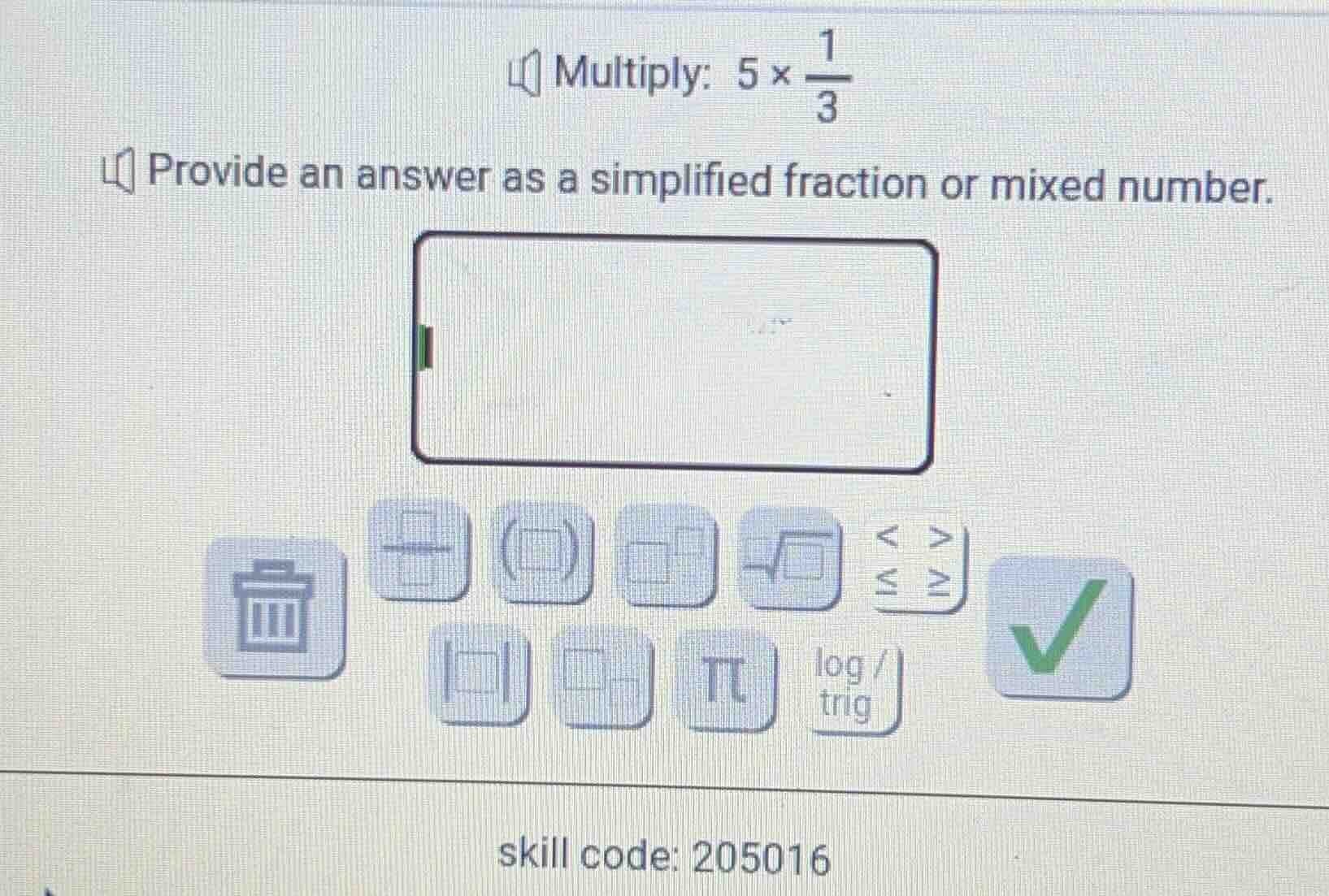 multiply: $5 \\times \\frac{1}{3}$ provide an answer as a simplified fr…