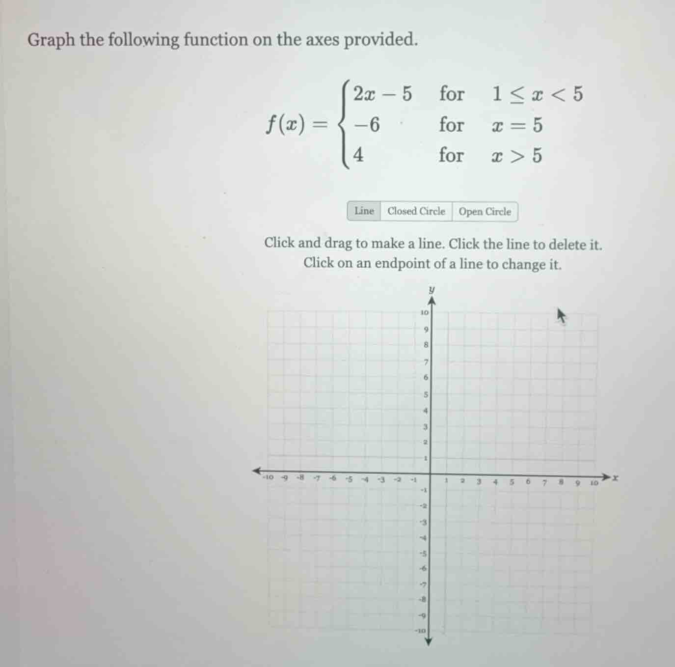 graph the following function on the axes provided. $f(x) = \\begin{case…