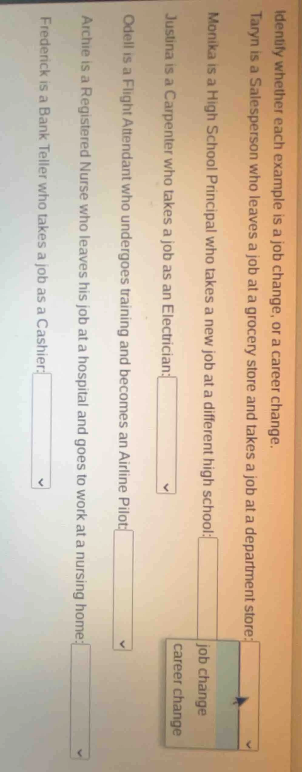 identify whether each example is a job change, or a career change. tary…