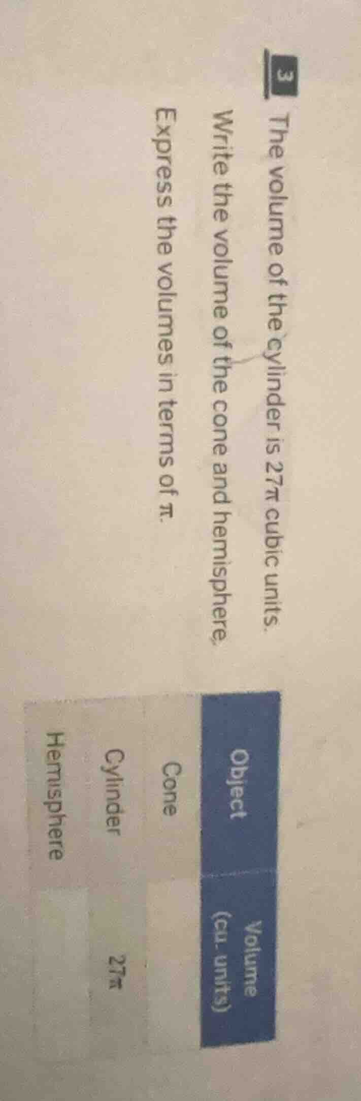 3 the volume of the cylinder is 27π cubic units. write the volume of th…