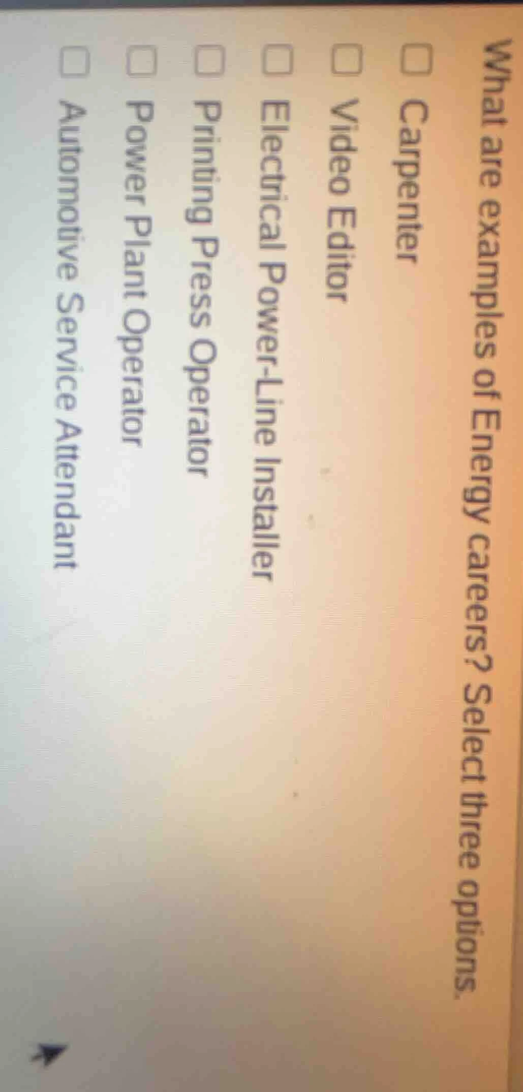 what are examples of energy careers? select three options. carpenter vi…