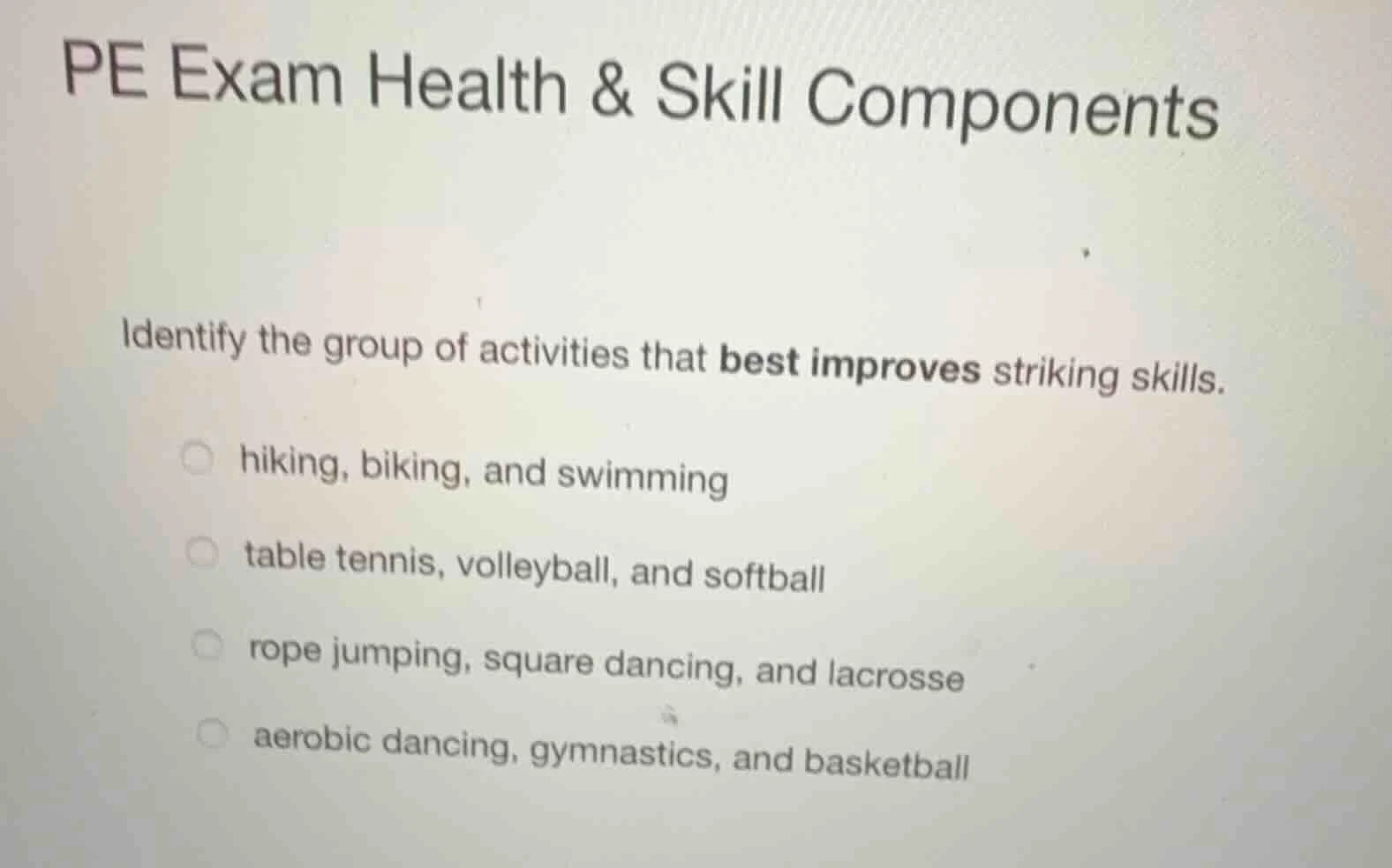 pe exam health & skill components identify the group of activities that…