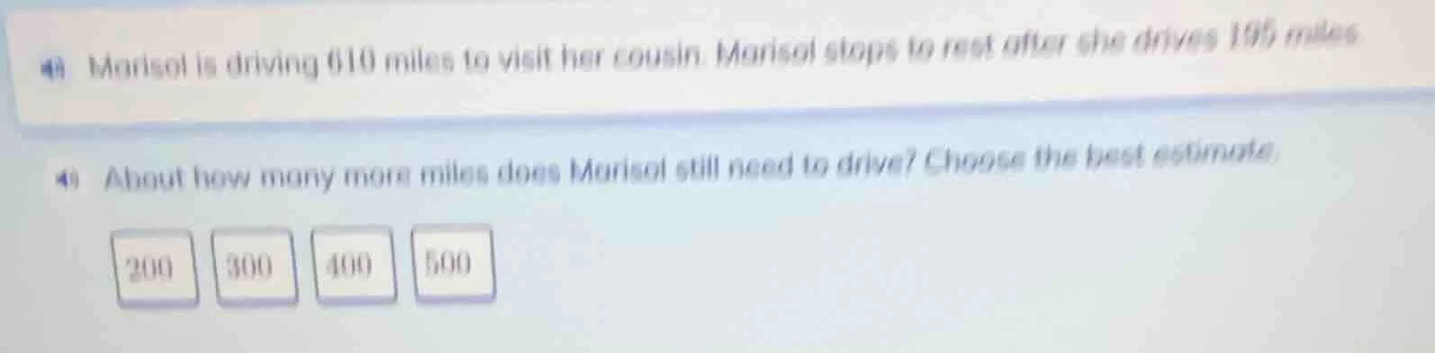 4) marisol is driving 610 miles to visit her cousin. marisol stops to r…