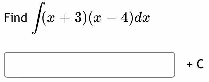find \\(\\int (x + 3)(x - 4) dx\\) \\(\\boxed{}\\) + c